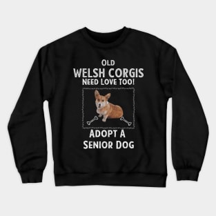 Senior Dog Adoption T-Shirt for Corgi Dog Lovers Crewneck Sweatshirt